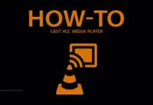 how to cast VLC Medai Player