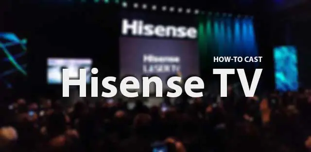 how-to cast hisense tv