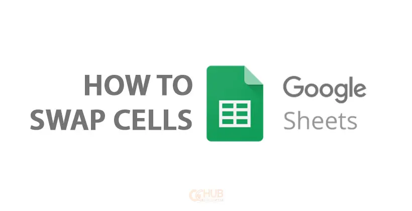 how to swap cells in google sheets