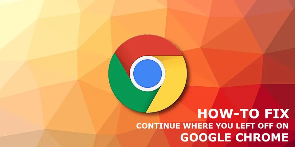 how to fix chrome continue where you left off