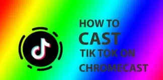 cast TikTok videos using Chromecast