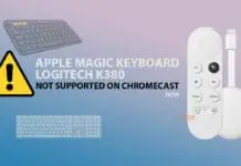 Apple Magic Keyboard and Logitech K380 not supported Chromecast with Google TV
