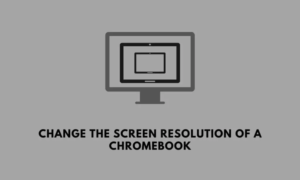 change resolution of chromebook