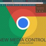 google chrome media controls with chromecast support