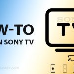How to Cast on Sony Tv