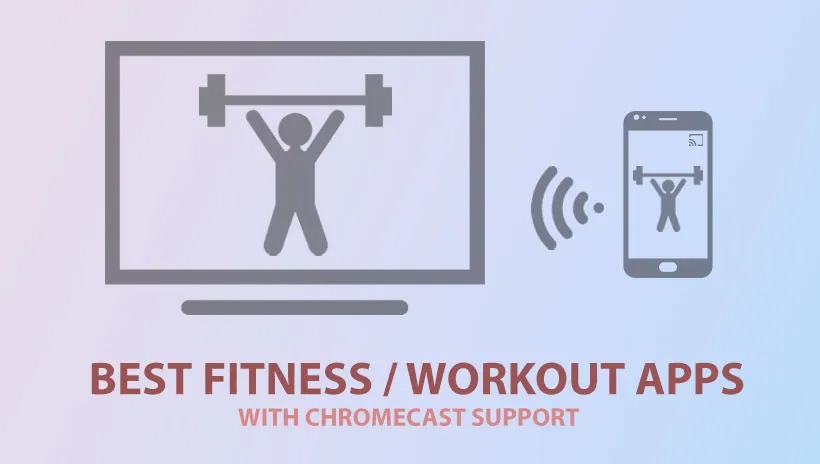 Best Fitness / Workout apps with Google Chromecast support