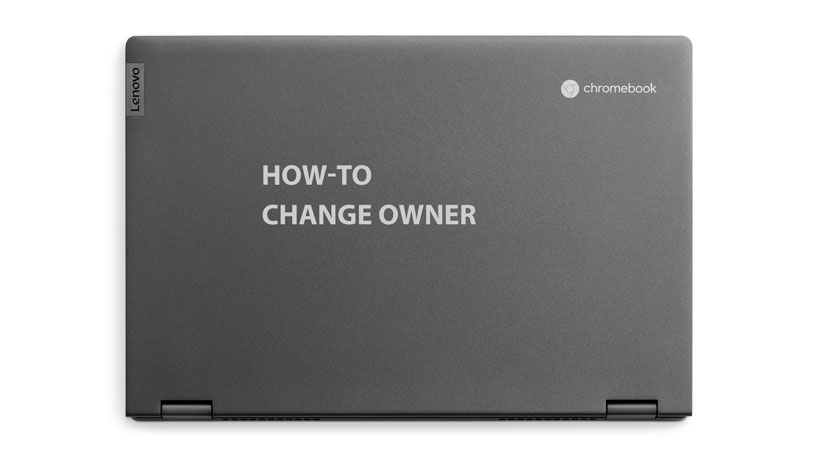 how to change owner on chromebook