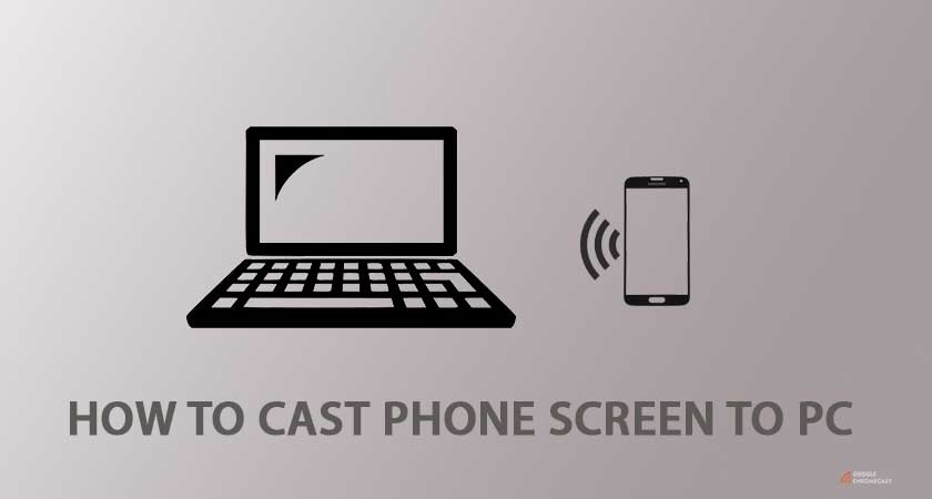 how to cast phone screen to pc