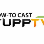 How-to-cast-Yupp-TV