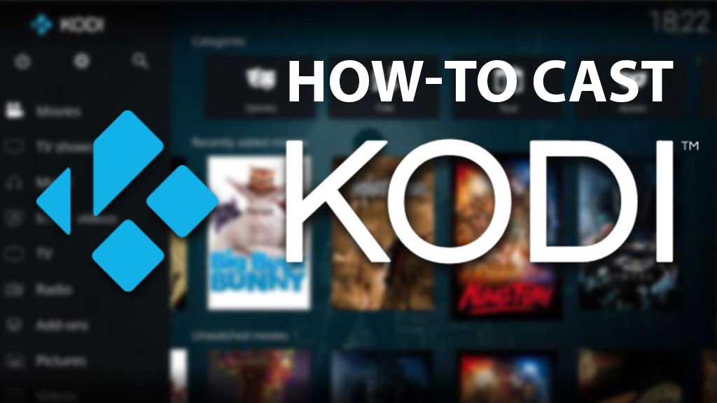 låne kravle Opdagelse How to install and cast Kodi using Google Chromecast - GChromecast Hub