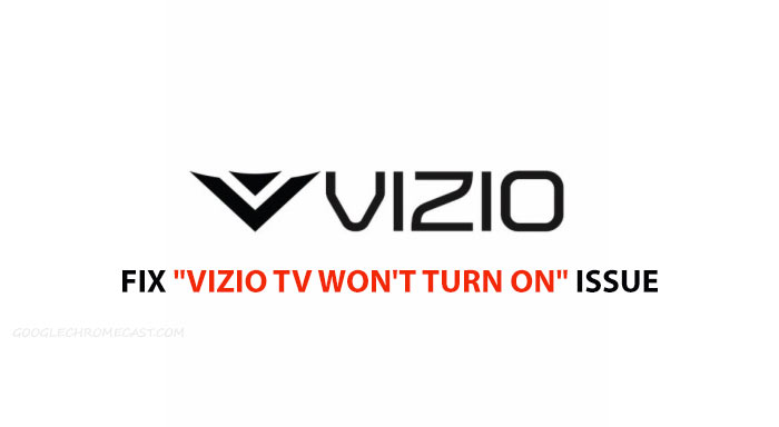 How To Fix Vizio Tv Won T Turn On Issue All Methods Gchromecast Hub