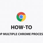 how to stop multiple chrome processes