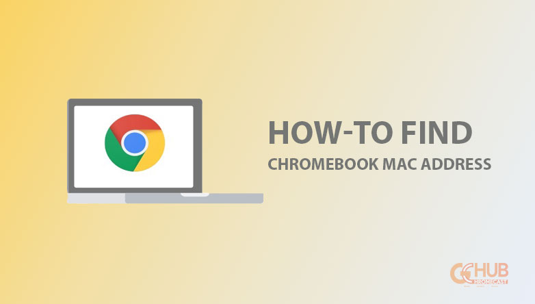find Chromebook Mac Address