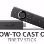 How-to-cast-to-fire-tv-stick 1