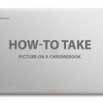 Take-a-picture-on-chromebook