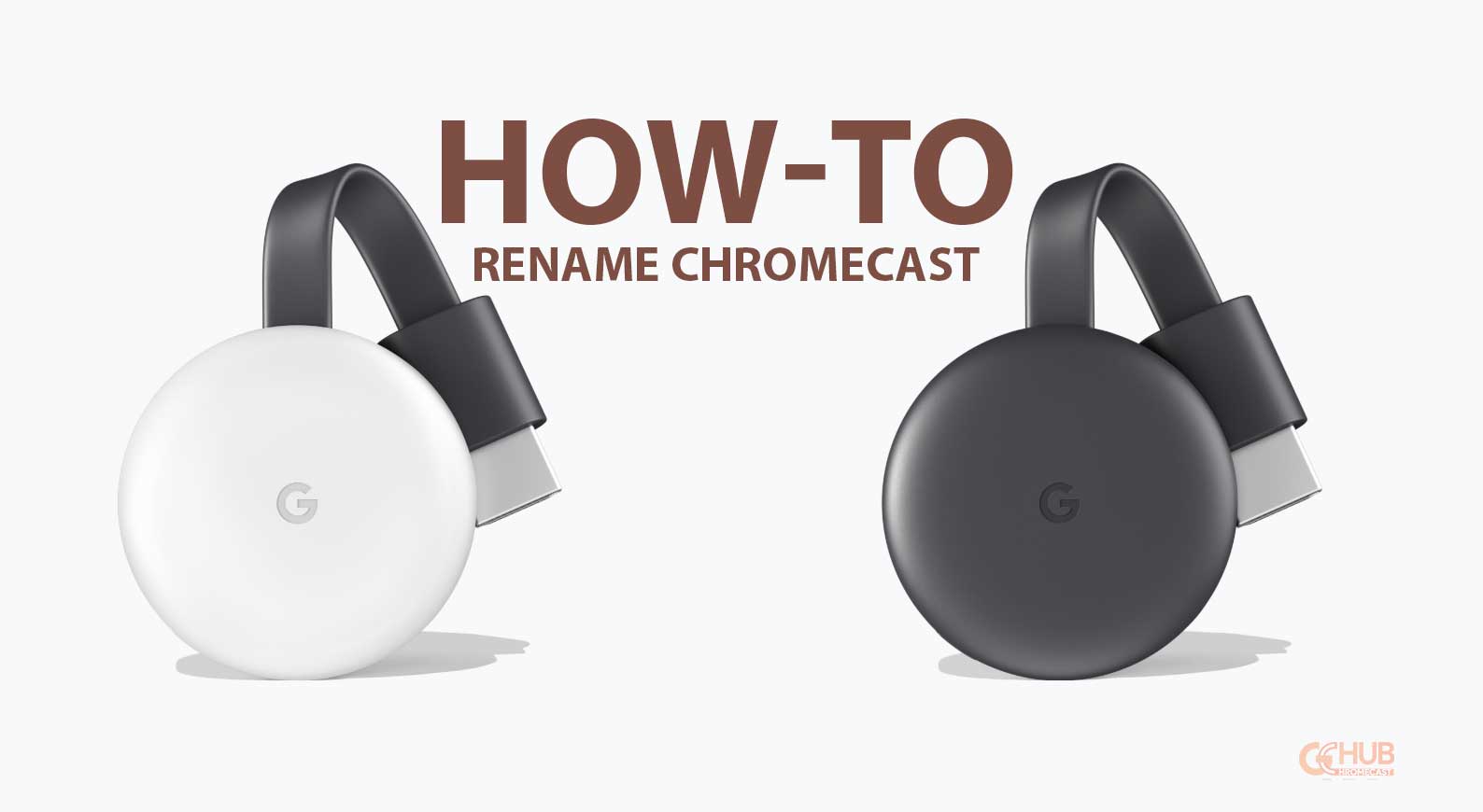 How to rename Google Chromecast - GChromecast