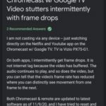 Chromecast With Google TV users report Frequent Frame Drops