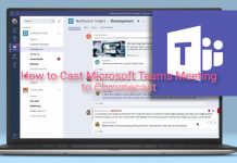 How to Cast Microsoft Teams Meeting to Chromecast