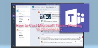 How to Cast Microsoft Teams Meeting to Chromecast