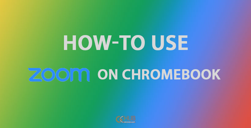 how to use zoom on chromecast