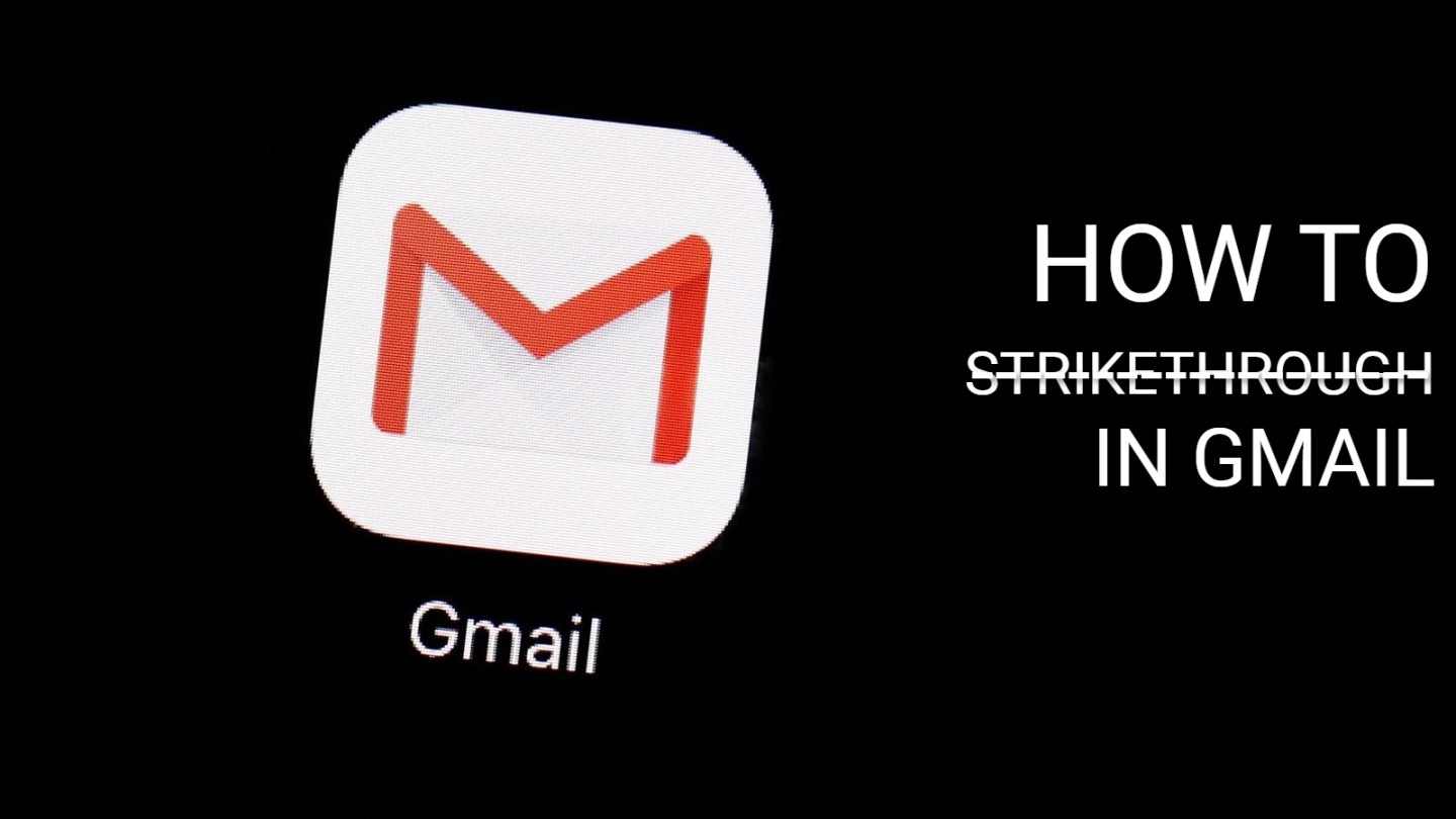 how to strikethrough in gmail