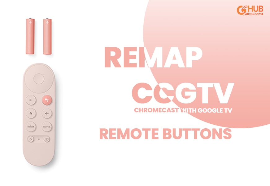 remap chroemcast with google tv controller button-min