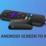 cast android to roku