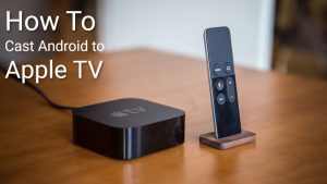 how to cast android to apple tv