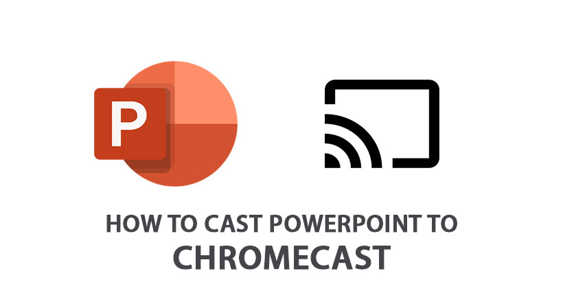 How To Cast PowerPoint to - GChromecast