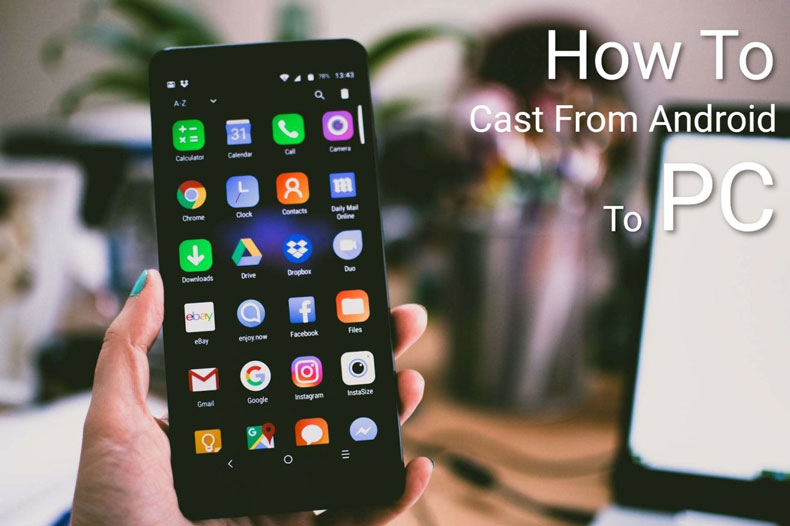 how to cast from android to pc