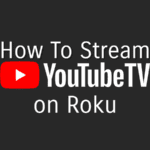 how to stream youtube tv on roku