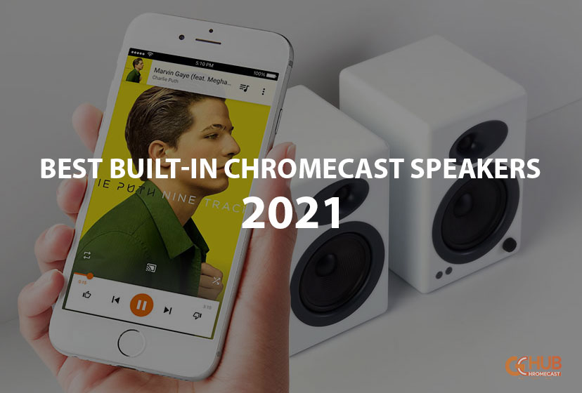 best built-in chromecast speakers