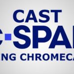 how to cast c-span live stream using chromecast