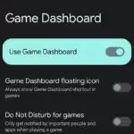 Game dashboard for Pixel 6A