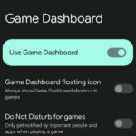 game dashboard for pixel 6a
