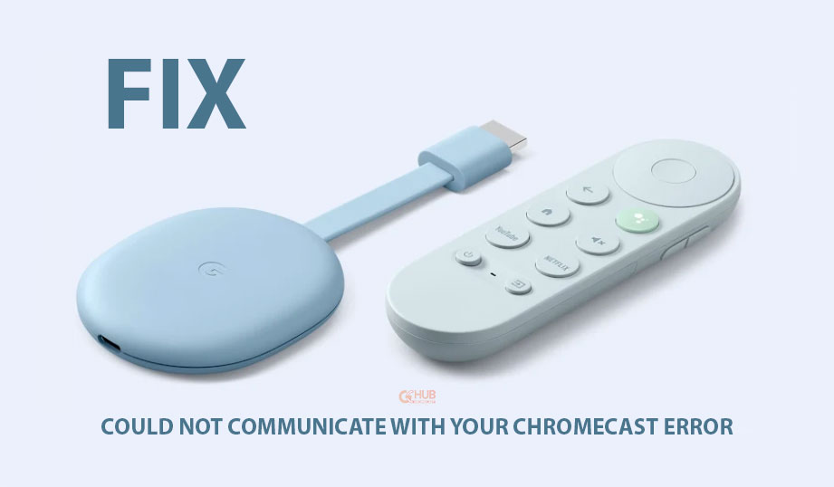 Could Not Communicate with Your Chromecast
