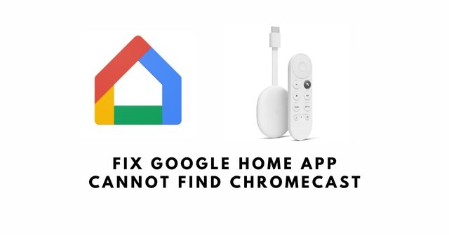 Fix Google Home App cannot find Chromecast