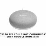 fix-could-not-communicate-with-google-home-mini