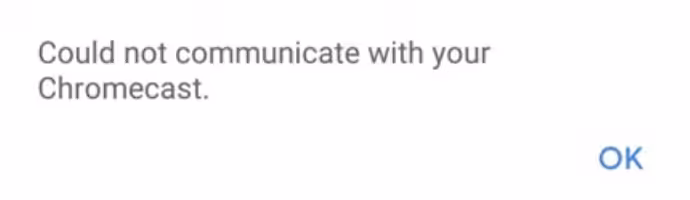could not communicate with your chromecast