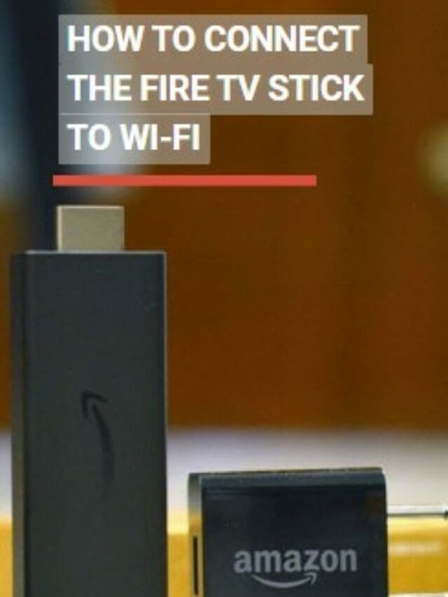 How to connect the Fire TV Stick to Wi-Fi