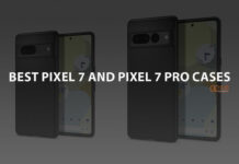 Best Pixel 7 and Pixel 7 Pro Cases