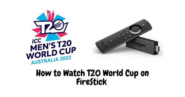 how to watch t20 world cup on firestick