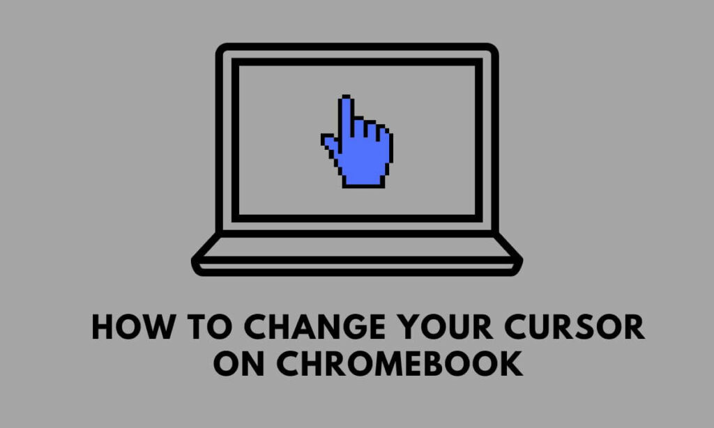 how to change your cursor on chromebook