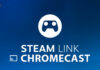 Chromecast Steam Link to TV