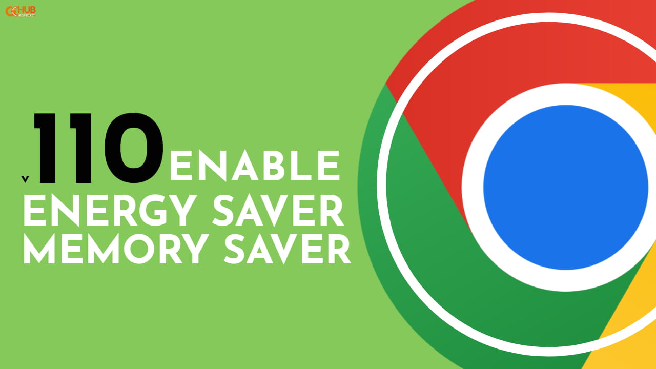 how to enable google chrome's high-efficiency mode and battery saver mode