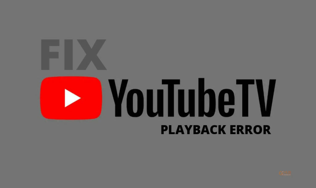 fix playback error on youtube tv