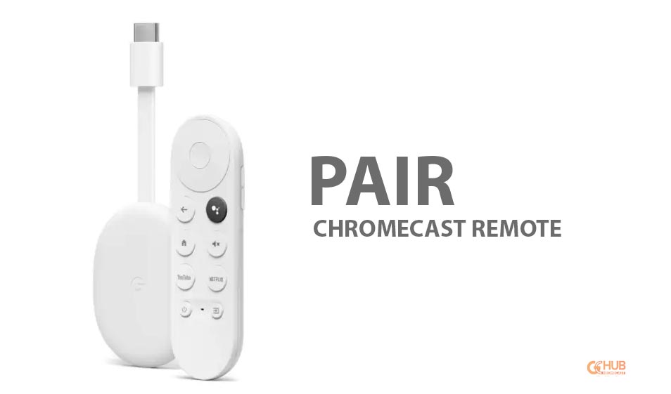 Pair CHromecast remote