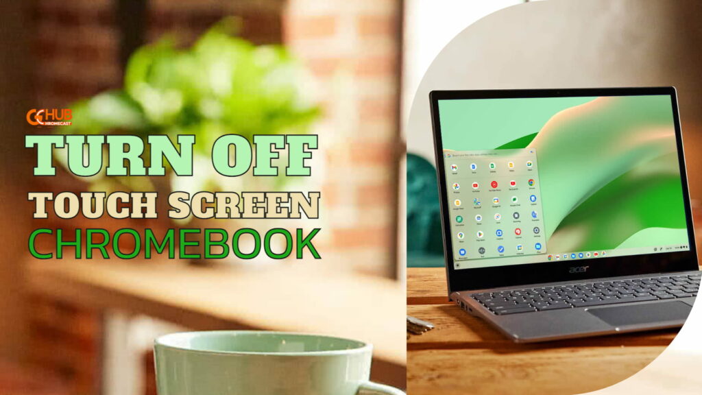 turn off touchscreen on chromebook