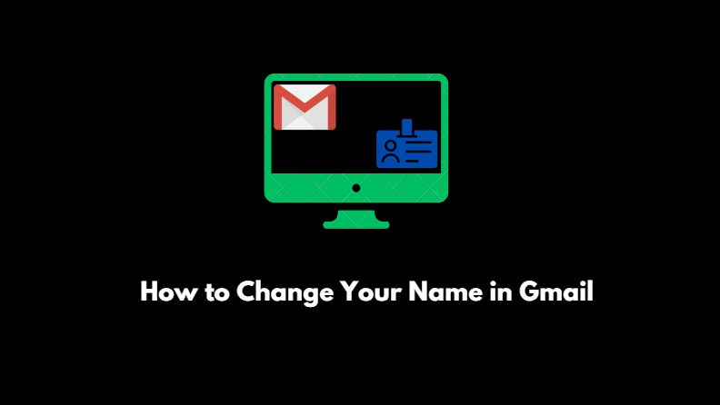 change your name in gmail