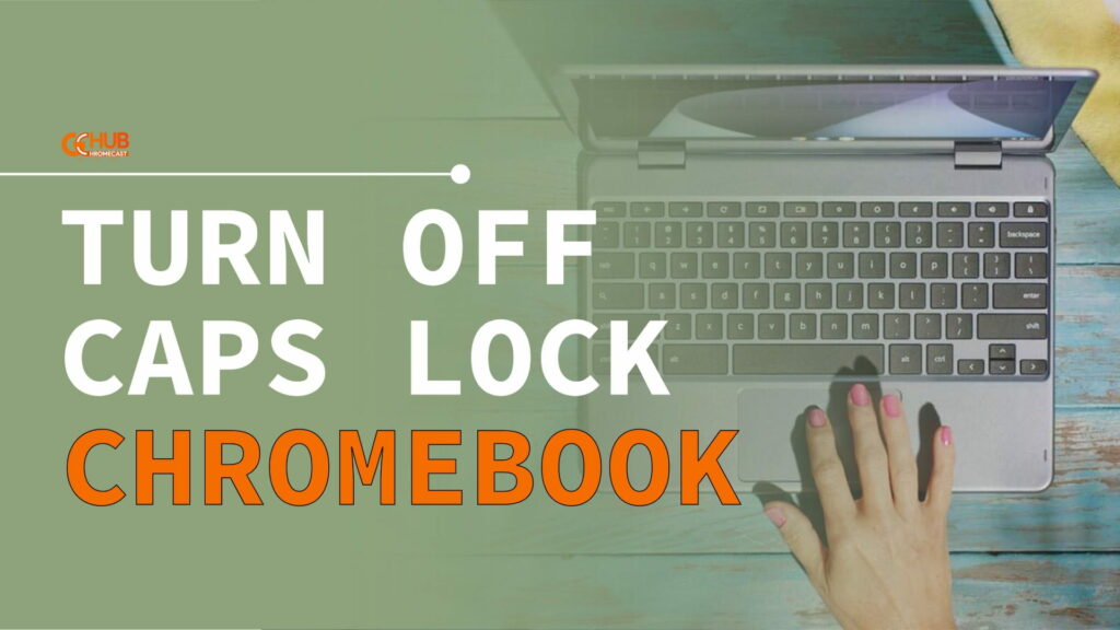 how to turn off caps lock on chromebook
